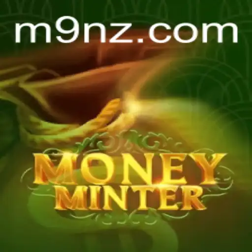 Explore the Exciting World of MoneyMinter: A Revolutionary Game Experience